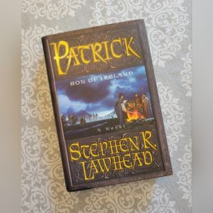 Patrick - by Steven R Lawhead